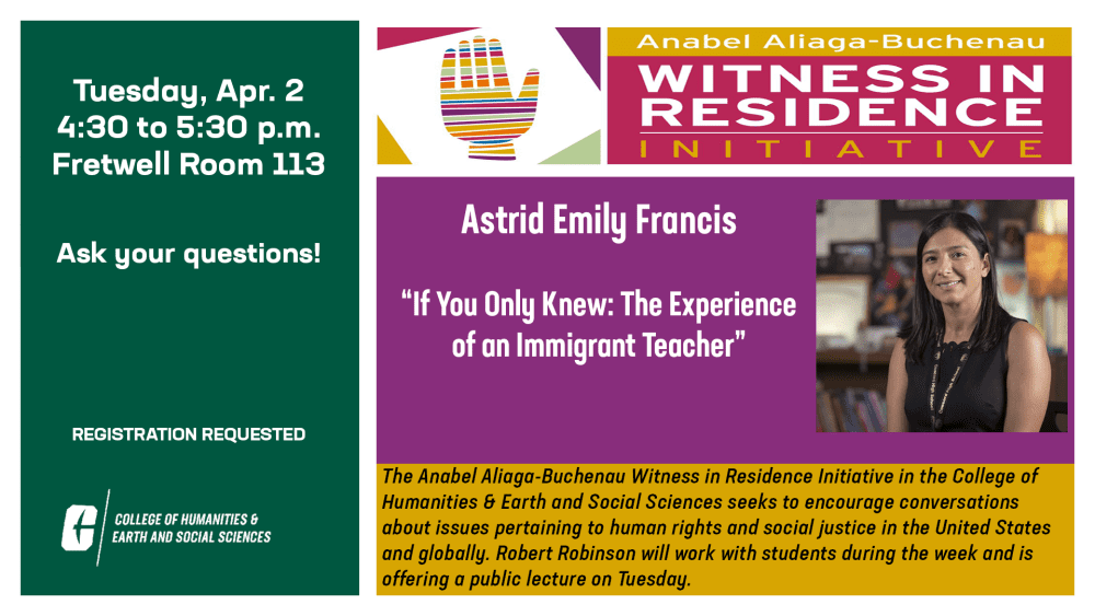 Witness in Residence Initiative Featuring Astrid Emily Francis; If Only You Knew: Thhe Experience of an Immigrant Teacher